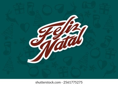 Translation: Merry Christmas. Feliz Natal vector text Calligraphic Lettering design card template. Suitable for greeting card, poster and banner.
