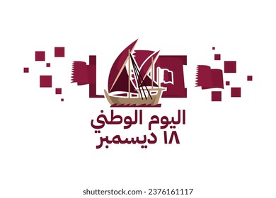 Übersetzung: Nationalfeiertag. 18. Dezember, National Day of Qatar Vector Illustration. Geeignet für Grußkarten, Poster und Banner.