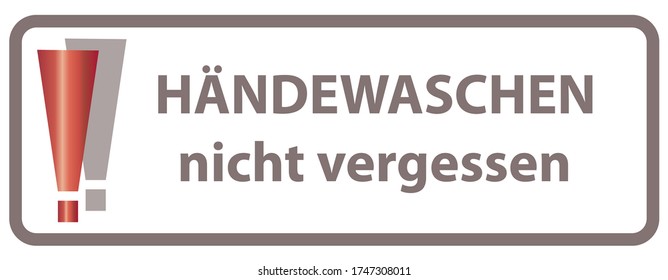 Übersetzung: Händewaschen nicht vergessen = Hände waschen / Konzeption Vorsicht - Deutsch - Deutsche Sprache / Webbanner