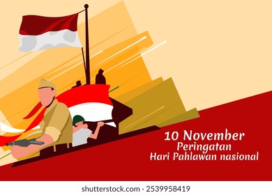 Tradução: 10 de novembro, Comemoração do Dia dos Heróis. Feliz Dia Nacional dos Heróis (Hari Pahlawan) ilustração vetorial. Adequado para cartão, cartaz e banner.