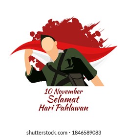 Translation: November 10, Happy Heroes Day. Happy National Heroes Day (Hari Pahlawan) vector illustration. Suitable for greeting card, poster and banner.