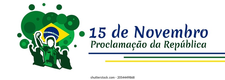 Translation: November 15, Proclamation of the Republic. Public holiday in Brazil vector illustration. Suitable for greeting card, poster and banner.