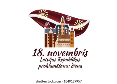 Translation: November 18, Proclamation Day of the Republic of Latvia. Independence day of Latvia vector illustration. Suitable for greeting card, poster and banner.