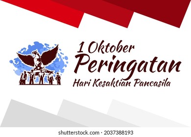 Translation: October 1, Commemoration of the Pancasila Sanctity Day (Hari Kesaktian Pancasila) vector illustration. Suitable for greeting card, poster and banner. 