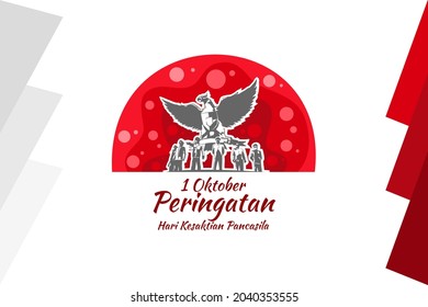 Translation: October 1, Commemoration of the Pancasila Sanctity Day (Hari Kesaktian Pancasila) vector illustration. Suitable for greeting card, poster and banner. 