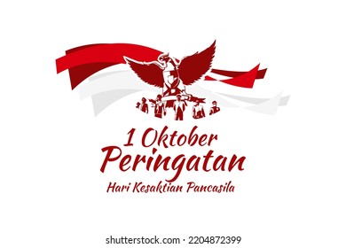 Translation: October 1, Commemoration of the Pancasila Sanctity Day (Hari Kesaktian Pancasila) vector illustration. Suitable for greeting card, poster and banner. 