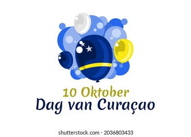 Translation: October 10, Curaçao Day. Vector illustration. Suitable for greeting card, poster and banner.