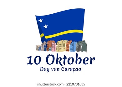 Traducción: 10 de octubre, Día de Curazao. Ilustración vectorial. Adecuado para tarjetas de felicitación, afiches y banner.