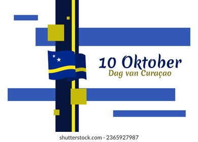 Translation: October 10, Curaçao Day. Vector illustration. Suitable for greeting card, poster and banner.
