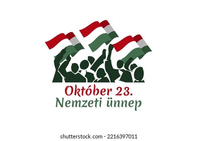 Translation: October 23, National Day. National holiday in Hungary - Revolution of 1956 remembrance vector illustration.  Suitable for greeting card, poster and banner.