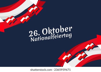 Translation: October 26, National Day. Happy National holiday of Austria vector illustration. Suitable for greeting card, poster and banner.