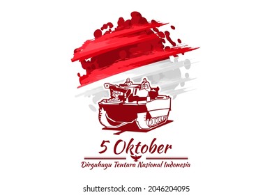 Translation: October 5, Long Live Indonesian National Armed Forces! Vector Illustration. Suitable For Greeting Card, Poster And Banner.