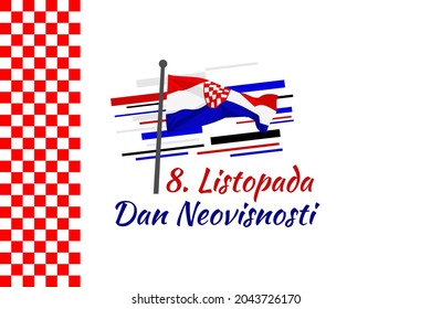 Translation: October 8, Independence Day. Independence day of Croatia vector illustration. Suitable for greeting card, poster and banner