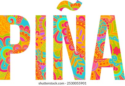 Piña (Translation: Pineapple) colorful floral doodle pattern artistic text design. Fruit heading. Use for groceries, print art, menu design, merch