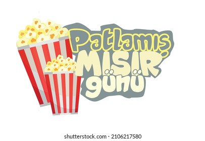 Patlamış Mısır Günü 
translation: popcorn day
celebration image