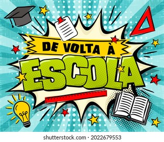 Translation from Portuguese: Back to School. Comic banner. Explosion and school items on a bright ray background. Blank for banner, presentation, template. Pop art Vector illustration.