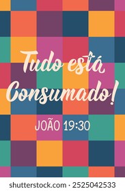 Tradução do Português - Está tudo acabado. João 19:30. Design perfeito para cartões, cartazes e mídias sociais. Letras brasileiras.