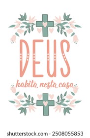 Translation from Portuguese - God dwells in this house. Greeting card with hand drawn lettering.