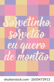Tradução de Português: Sorvete, sorvete, eu quero muito. Design perfeito para cartões, cartazes e mídias sociais. Letras brasileiras.