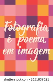 Tradução do Português - Fotografia é poema em imagem. Design perfeito para cartões, cartazes e mídias sociais. Letras brasileiras.