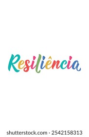 Tradução de Português - Resiliência. Design perfeito para cartões, cartazes e mídias sociais. Letras brasileiras.