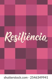 Tradução de Português - Resiliência. Design perfeito para cartões, cartazes e mídias sociais. Letras brasileiras.