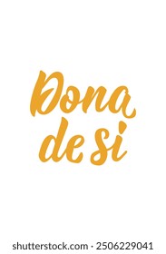 Translation from Portuguese - Self-owner. Perfect design for greeting cards, posters and social media. Brazilian Lettering.