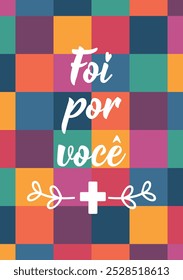 Übersetzung aus dem Portugiesischen - Es war für Sie. Perfektes Design für Grußkarten, Poster und Social Media. Brasilianische Schrift.