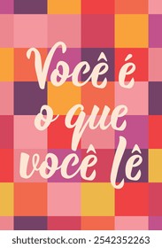 Tradução do Português - Você é o que lê. Design perfeito para cartões, cartazes e mídias sociais. Letras brasileiras.