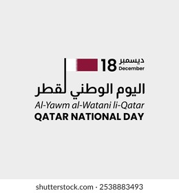 Übersetzung: Nationalfeiertag Katars am 18. Dezember. Qatar Nationalfeiertag 18. Dezember Grafik mit arabischem Al-Yawm al-Watani Text und Qatar Flagge