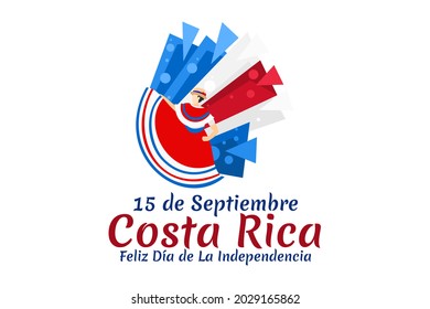 Translation: September 15, Costa Rica, Happy Independence day. Happy Independence Day of Costa Rica vector illustration. Suitable for greeting card, poster and banner.