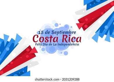 Translation: September 15, Costa Rica, Happy Independence day. Happy Independence Day of Costa Rica vector illustration. Suitable for greeting card, poster and banner.