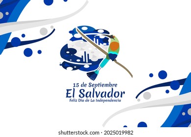 Traducción: 15 de septiembre, El Salvador, Feliz Día de la Independencia. Feliz Día de la Independencia de El Salvador, ilustración vectorial. Adecuado para tarjetas de felicitación, afiches y banner.