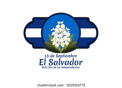 Übersetzung: 15. September, El Salvador, glücklicher Unabhängigkeitstag. Glücklicher Unabhängigkeitstag von El Salvador, Vektorgrafik. Geeignet für Grußkarten, Poster und Banner.