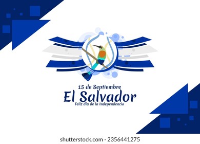 Traducción: 15 de septiembre, El Salvador, Feliz Día de la Independencia. Feliz Día de la Independencia de El Salvador, ilustración vectorial. Adecuado para tarjetas de felicitación, afiches y banner.