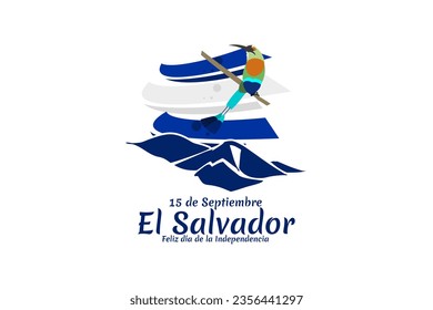 Traducción: 15 de septiembre, El Salvador, Feliz Día de la Independencia. Feliz Día de la Independencia de El Salvador, ilustración vectorial. Adecuado para tarjetas de felicitación, afiches y banner.