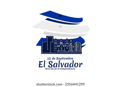 Traducción: 15 de septiembre, El Salvador, Feliz Día de la Independencia. Feliz Día de la Independencia de El Salvador, ilustración vectorial. Adecuado para tarjetas de felicitación, afiches y banner.