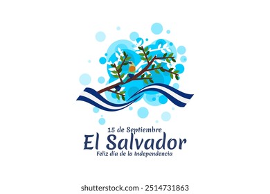 Translation: September 15, El Salvador, Happy Independence day. Happy Independence Day of El Salvador vector illustration. Suitable for greeting card, poster and banner.