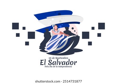 Traducción: 15 de septiembre, El Salvador, Feliz Día de la Independencia. Feliz Día de la Independencia de La Ilustración vectorial de El Salvador. Conveniente para la tarjeta de felicitación, el cartel y el Anuncio.