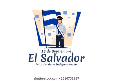 Traducción: 15 de septiembre, El Salvador, Feliz Día de la Independencia. Feliz Día de la Independencia de La Ilustración vectorial de El Salvador. Conveniente para la tarjeta de felicitación, el cartel y el Anuncio.