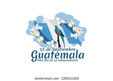 Translation: September 15, Guatemala, Happy Independence day. Happy Independence Day of Guatemala vector illustration. Suitable for greeting card, poster and banner.