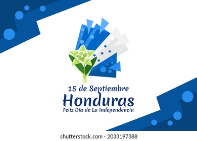 Translation: September 15, Honduras, Happy Independence day. Happy Independence Day of Honduras vector illustration. Suitable for greeting card, poster and banner.