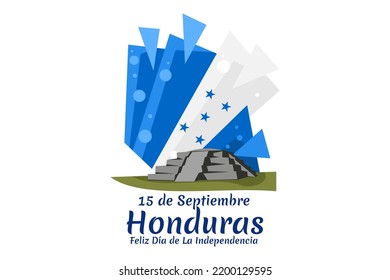 Translation: September 15, Honduras, Happy Independence day. Happy Independence Day of Honduras vector illustration. Suitable for greeting card, poster and banner.