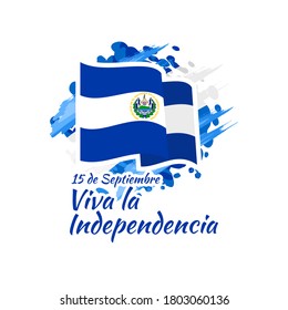 Translation: September 15, Long live the Independence! Happy Independence Day of El Salvador vector illustration. Suitable for greeting card, poster and banner.