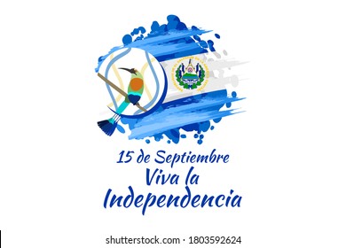 Traducción: 15 de setiembre, ¡Larga vida a la Independencia! Feliz Día de la Independencia de El Salvador, ilustración vectorial. Adecuado para tarjetas de felicitación, afiches y banner.