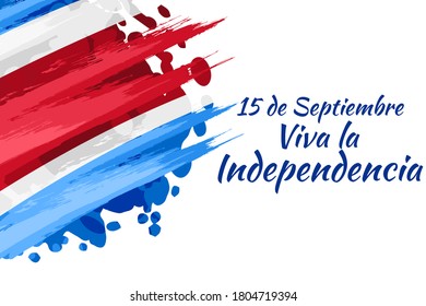 Translation: September 15, Long live the Independence! Happy Independence Day of Costa Rica flag vector illustration. Suitable for greeting card, poster and banner.