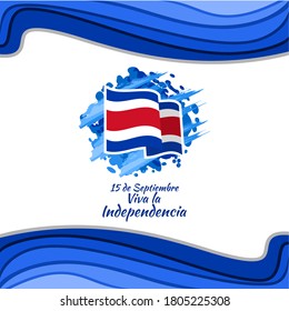 Translation: September 15, Long live the Independence! Happy Independence Day of Costa Rica flag vector illustration. Suitable for greeting card, poster and banner.