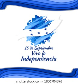 Translation: September 15, Long live the Independence! Happy Independence Day of Honduras flag vector illustration. Suitable for greeting card, poster and banner.