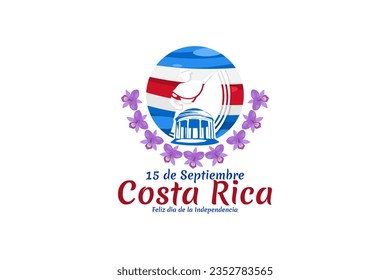 Translation: September 15, Long live the Independence! Happy Independence Day of Costa Rica flag vector illustration. Suitable for greeting card, poster and banner.