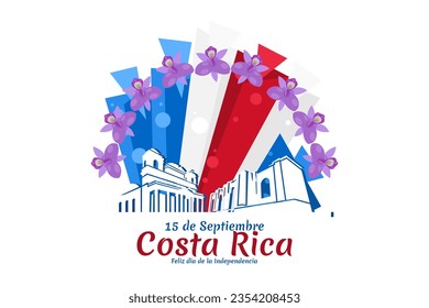 Translation: September 15, Long live the Independence! Happy Independence Day of Costa Rica flag vector illustration. Suitable for greeting card, poster and banner.